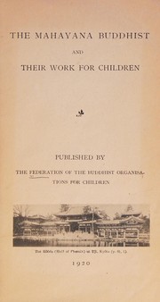 Front cover of The Mahayana Buddhist and their work for children by Unknown