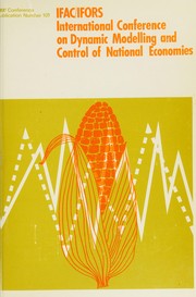 Front cover of IFAC/IFORS International Conference on Dynamic Modelling and Control of National Economies, 9-12 July 1973, (held at the) University of Warwick, Coventry, Warwickshire by IFAC/IFORS International Conference on Dynamic Modelling and Control of National Economies (1st 1973 University of Warwick)