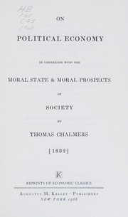Front cover of On political economy in connexion with the moral state and moral prospects of society by Thomas Chalmers