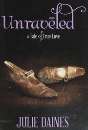 Front cover of Unraveled by Julie Daines