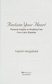 Cover of Reclaim your heart by Yasmin Mogahed