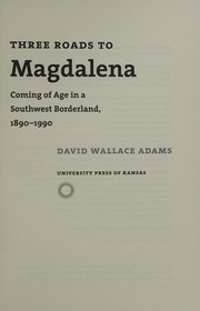 Cover of Three Roads to Magdalena by David Wallace Adams