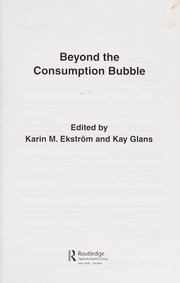 Cover of Beyond the consumption bubble by Karin M. Ekström
