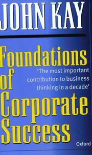 Front cover of Foundations of Corporate Success by J.A. Kay