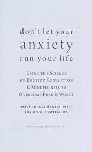 Front cover of Don't Let Your Anxiety Run Your Life by David H. Klemanski