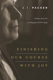 Front cover of Finishing our course with joy by J. I. Packer