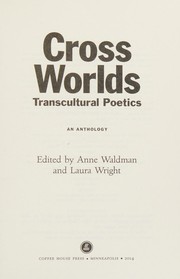 Front cover of Cross Worlds : Transcultural Poetics by Anne Waldman