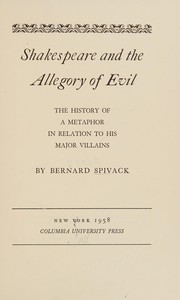 Front cover of Shakespeare and the allegory of evil by Bernard Spivack