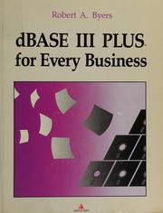 Cover of dBase III plus for every business by Robert A. Byers