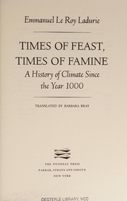 Cover of Time of feast, times of famine by Emmanuel Le Roy Ladurie