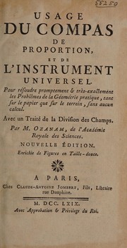 Front cover of Usage du compas de proportion, et de l'insrument [sic] universel, pour résoudre promptement & très-exactement les problêmes de la géometrie pratique, tant sur le papier que sur le terrein, sans aucun calcul. Avec un traité de la division des champs by Jacques Ozanam