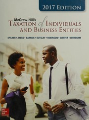 Front cover of McGraw-Hill's Taxation of Individuals and Business Entities 2017 Edition, 8e by Benjamin C. Ayers