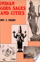 Front cover of Indian gods, sages, and cities by C. Cesary