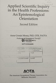 Cover of Applied scientific inquiry in the health professions by Anne Cronin Mosey