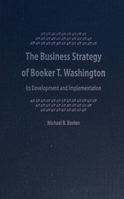 Front cover of The business strategy of Booker T. Washington by Michael B. Boston