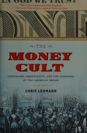 Front cover of The money cult by Chris Lehmann