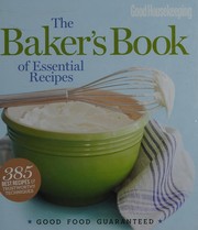 Cover of Good Housekeeping the Baker's Book of Essential Recipes by Good Housekeeping Editors