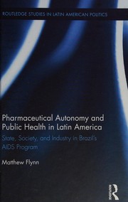 Front cover of Pharmaceutical Autonomy and Public Health in Latin America by Matthew B. Flynn