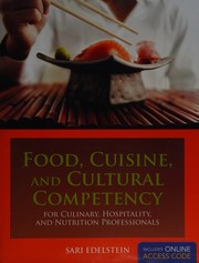 Front cover of Food, cuisine, and cultural competency for culinary, hospitality, and nutrition professionals by Sari Edelstein