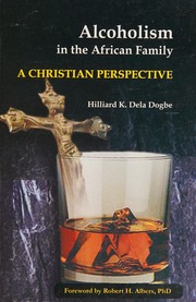 Front cover of Alcoholism in the African family by Hilliard K. Dela Dogbe