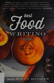 Cover of Best food writing 2016 by Holly Hughes