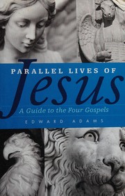 Front cover of Parallel lives of Jesus by Edward Adams
