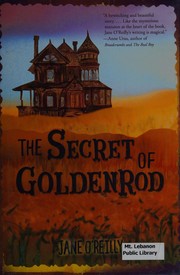 Cover of The secret of Goldenrod by Jane O'Reilly