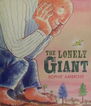 Front cover of The Lonely Giant by Sophie Ambrose