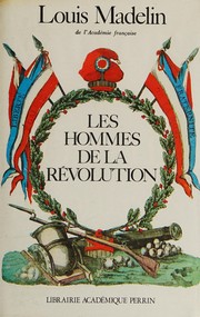 Front cover of Les hommes de la révolution by Louis Madelin