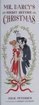 Front cover of Mr. Darcy's Night Before Christmas by Julie K. Petersen