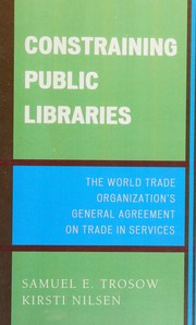 Cover of Constraining public libraries by Samuel E. Trosow