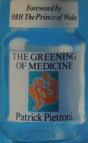 Front cover of The greening of medicine by Patrick Pietroni