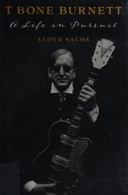 Cover of T Bone Burnett by Lloyd Sachs
