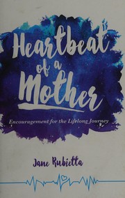 Front cover of Heartbeat of a mother by Jane Rubietta