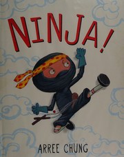 Cover of Ninja! by Arree Chung