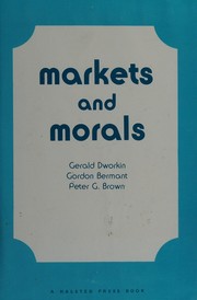 Cover of Markets and morals by Gerald Dworkin