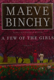 Front cover of A few of the girls by Maeve Binchy