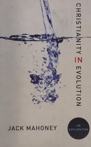 Cover of Christianity in evolution by Mahoney, John