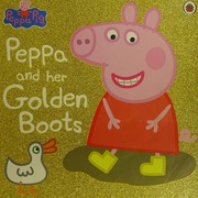 Front cover of Peppa and Her Golden Boots by Peppa Pig Staff