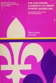 Front cover of Les locutions latines et le droit positif québécois by Wallace Schwab