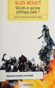 Front cover of Qu'est-ce qu'une politique juste ? by Alain Renaut