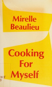 Cover of Cooking for myself by Mirelle Beaulieu