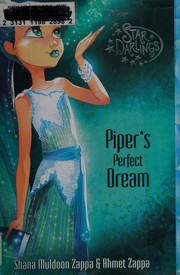 Cover of Piper's perfect dream by Shana Muldoon Zappa