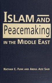 Front cover of Islam and peacemaking in the Middle East by Nathan C. Funk