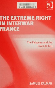 Front cover of The extreme right in interwar France by Samuel Kalman