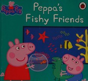 Front cover of Peppa's Fishy Friends by Peppa Pig Staff