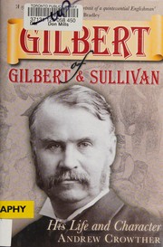 Front cover of Gilbert of Gilbert & Sullivan by Andrew Crowther