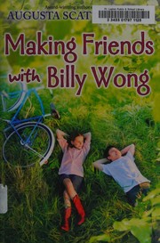 Cover of Making friends with Billy Wong by Augusta Scattergood