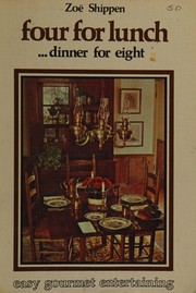 Cover of Four for lunch ... dinner for eight by Zoë Shippen Varnum