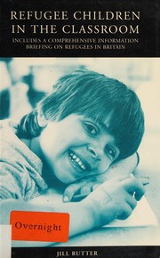 Cover of Refugee children in the classroom by Jill Rutter